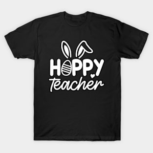 Hoppy Teacher | Teacher Easter  | Happy Easter | Teacher Appreciation | Teacher Life T-Shirt